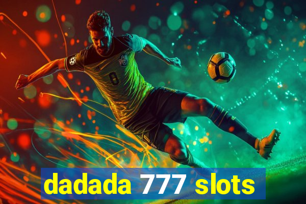 dadada 777 slots